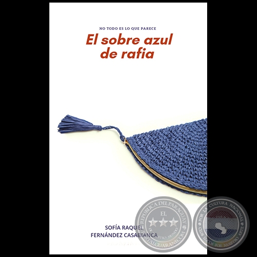 EL SOBRE AZUL DE RAFIA - Autora: SOFÍA RAQUEL FERNÁNDEZ CASABIANCA - Año 2020